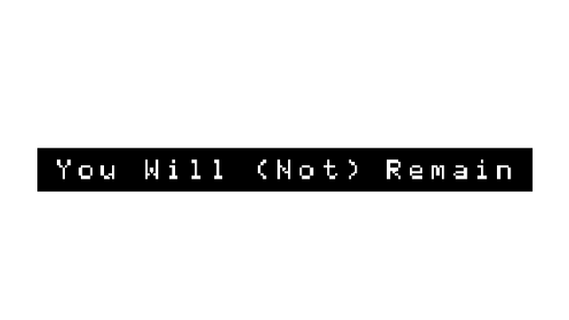 You Will (Not) Remain Logo