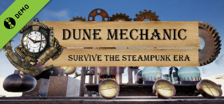 Dune Mechanic : Survive The Steampunk Era Demo cover art