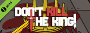 Don't Kill the King! Demo