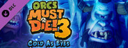 Orcs Must Die! 3 - Cold as Eyes Expansion