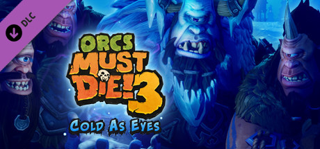 Orcs Must Die! 3 - Cold as Eyes Expansion cover art