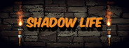 Shadow Life System Requirements