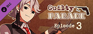 Guilty Parade: Episode 3