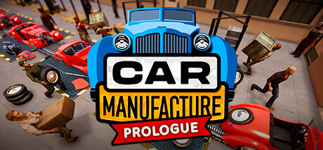 View Car Manufacture: Prologue on IsThereAnyDeal