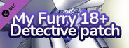 My Furry Detective - 18+ Adult Only Patch