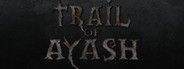 Trail of Ayash: Prologue