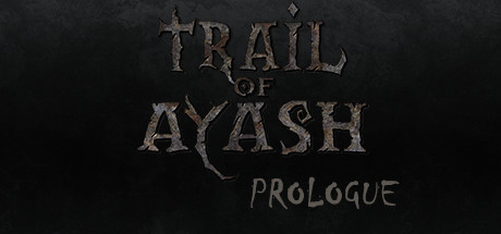 Trail of Ayash: Prologue PC Specs