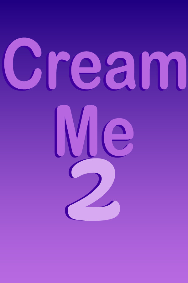 Cream Me 2