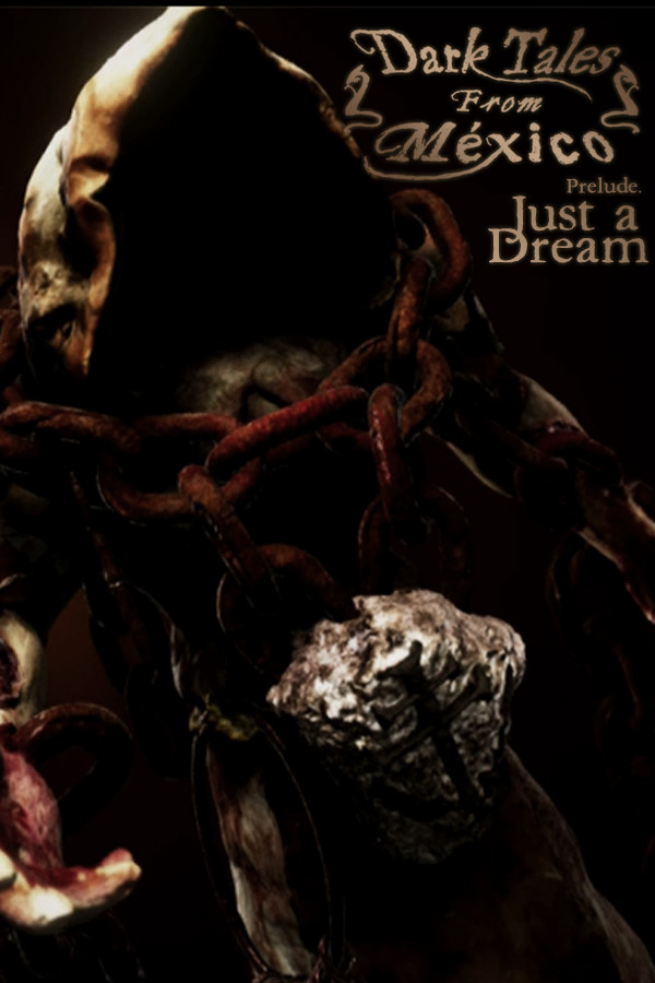 Dark Tales from México: Prelude. Just a Dream... with The Sack Man