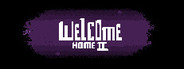 Welcome Home 2