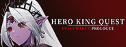 Hero King Quest: Peacemaker Prologue System Requirements