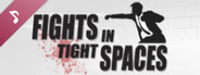 Fights in Tight Spaces Soundtrack
