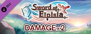 Damage x2 - Sword of Elpisia