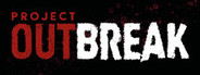 Project Outbreak Playtest