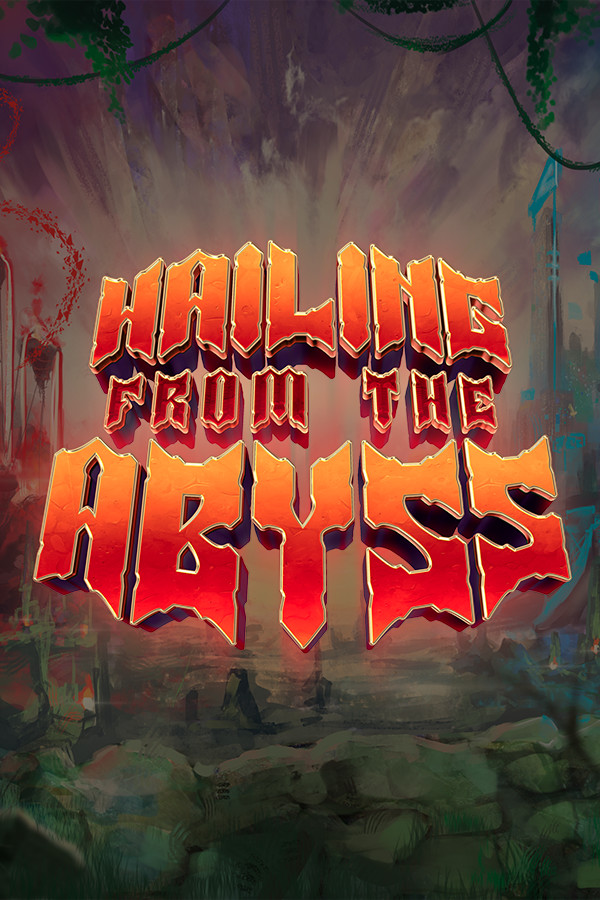 Hailing from the Abyss for steam