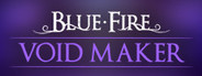 Blue Fire: Void Maker Playtest