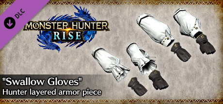 MONSTER HUNTER RISE - "Swallow Gloves" Hunter layered armor piece cover art