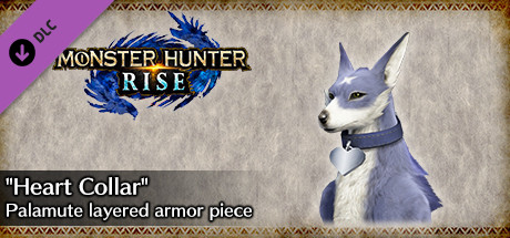 MONSTER HUNTER RISE - "Heart Collar" Palamute layered armor piece cover art