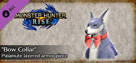 MONSTER HUNTER RISE - "Bow Collar" Palamute layered armor piece cover art