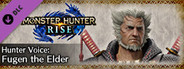 MONSTER HUNTER RISE - Hunter Voice: Fugen the Elder
