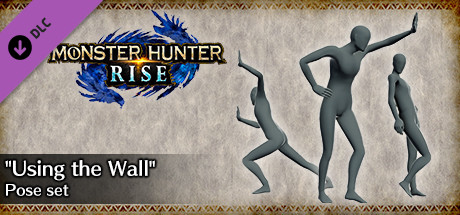 MONSTER HUNTER RISE - "Using the Wall" Pose Set cover art