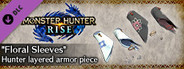 MONSTER HUNTER RISE - "Floral Sleeves" Hunter layered armor piece