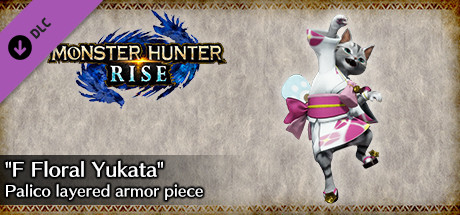 MONSTER HUNTER RISE - "F Floral Yukata" Palico layered armor piece cover art