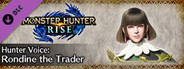 MONSTER HUNTER RISE - Hunter Voice: Rondine the Trader