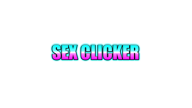 Sex Clicker- Backlog.rip