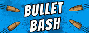 Bullet Bash System Requirements