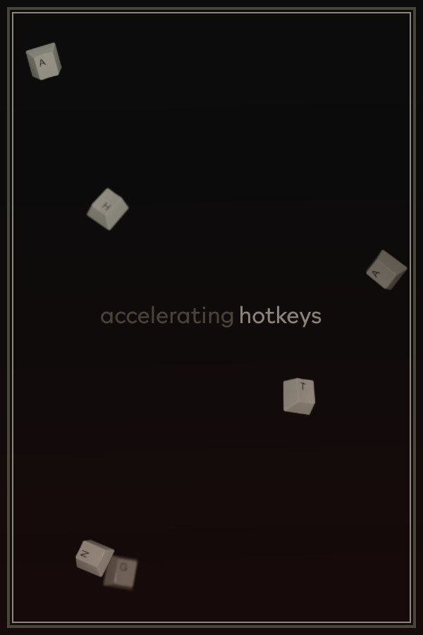 accelerating hotkeys for steam accelerating hotkeys for steam