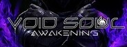 Void Soul Awakening System Requirements