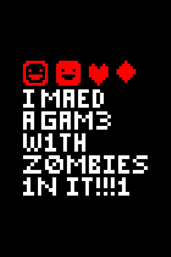 Steam portrait for I MAED A GAM3 W1TH Z0MB1ES 1N IT!!!1.