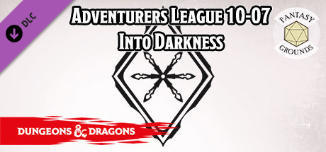Fantasy Grounds - D&D Adventurers League 10-07 Into Darkness cover art