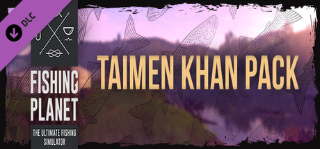 Fishing Planet: Taimen Khan Pack cover art