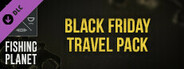 Fishing Planet: Black Friday Travel Pack
