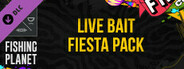 Fishing Planet: Live Bait Fiesta Pack