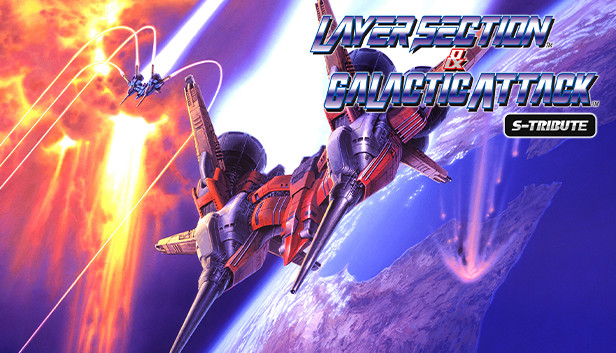 Layer Section™ & Galactic Attack™ S-Tribute