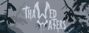 Thawed Waters System Requirements
