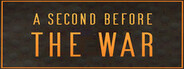 A Second Before The War System Requirements