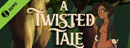 A Twisted Tale Demo