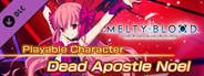 MELTY BLOOD: TYPE LUMINA - Dead Apostle Noel Playable Character
