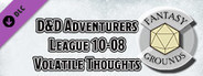Fantasy Grounds - D&D Adventurers League 10-08 Volatile Thoughts