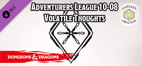 Fantasy Grounds - D&D Adventurers League 10-08 Volatile Thoughts cover art