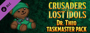 Crusaders of the Lost Idols: Dr. Theo Taskmaster Pack
