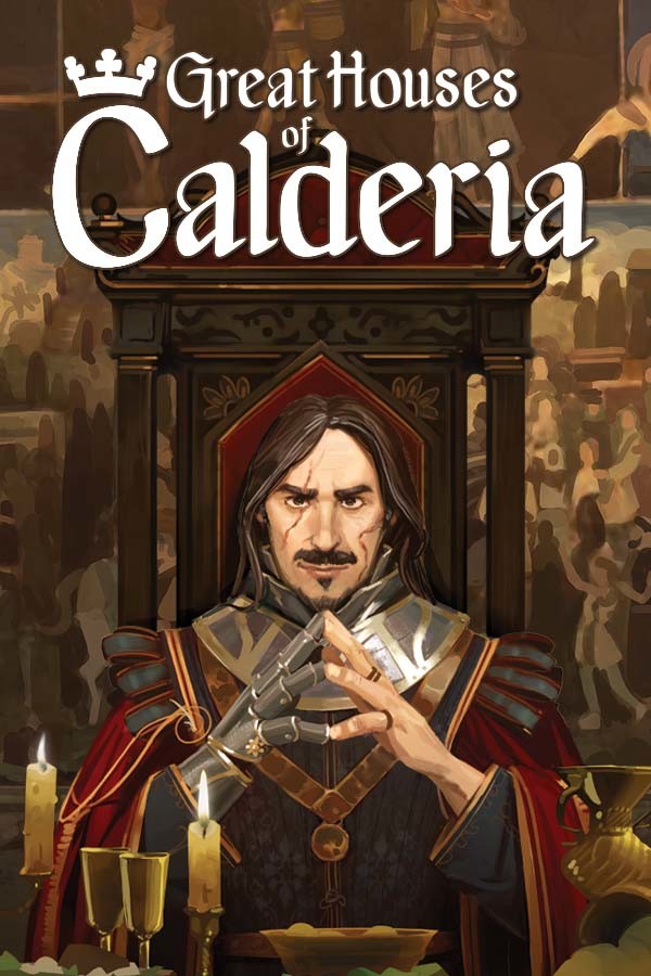 Great Houses of Calderia for steam Great Houses of Calderia for steam