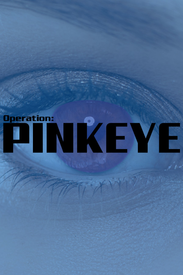 Operation: Pinkeye Demo