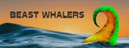 Beast Whalers System Requirements