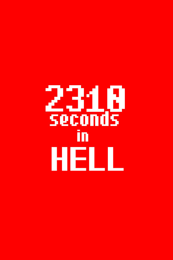 2310 seconds in HELL