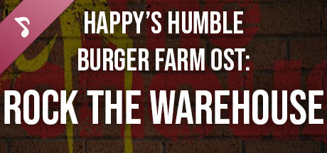 Happy's Humble Burger Farm: Rock The Warehouse (OST) cover art